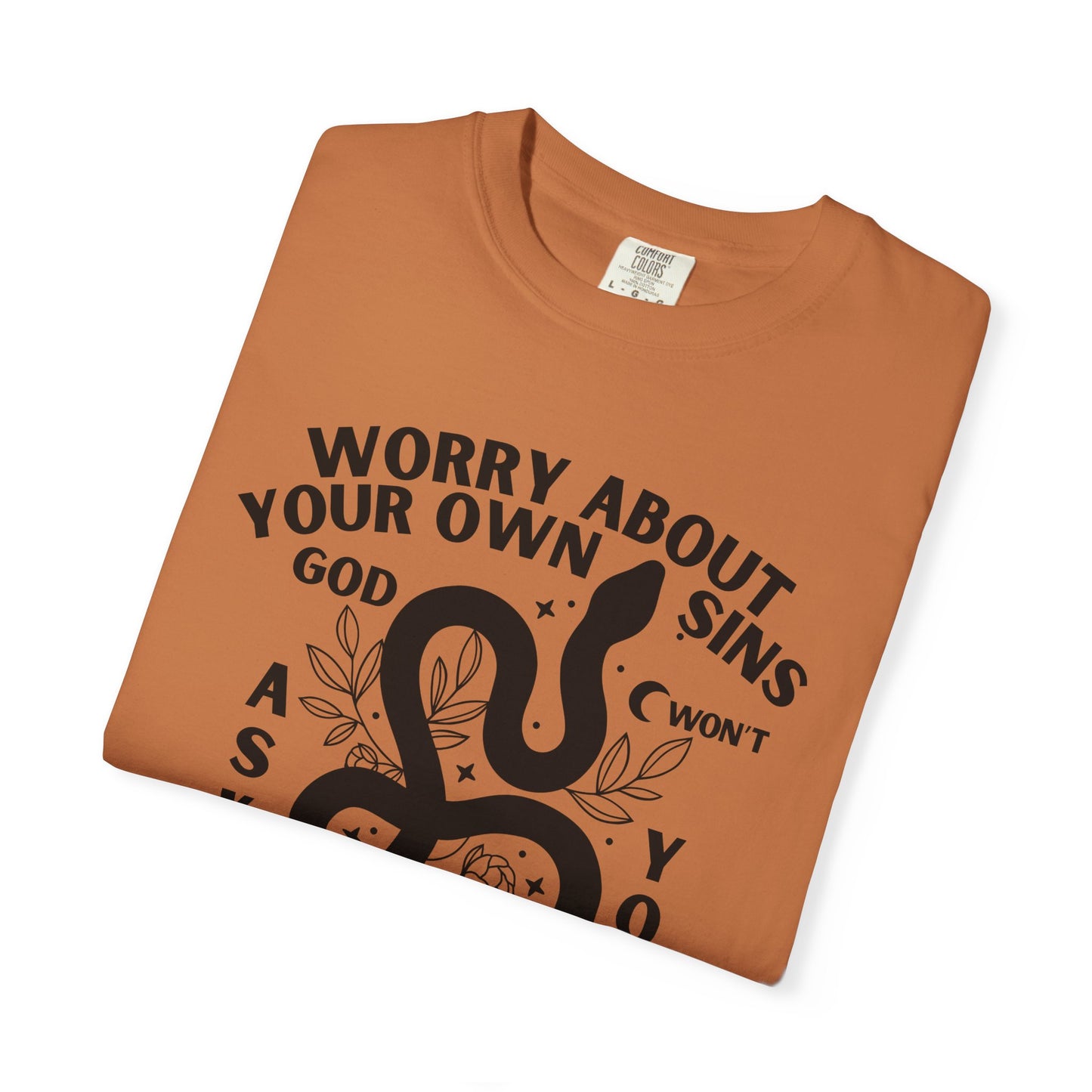 Worry About Your Own Sins Spiritual No Judgement Tee