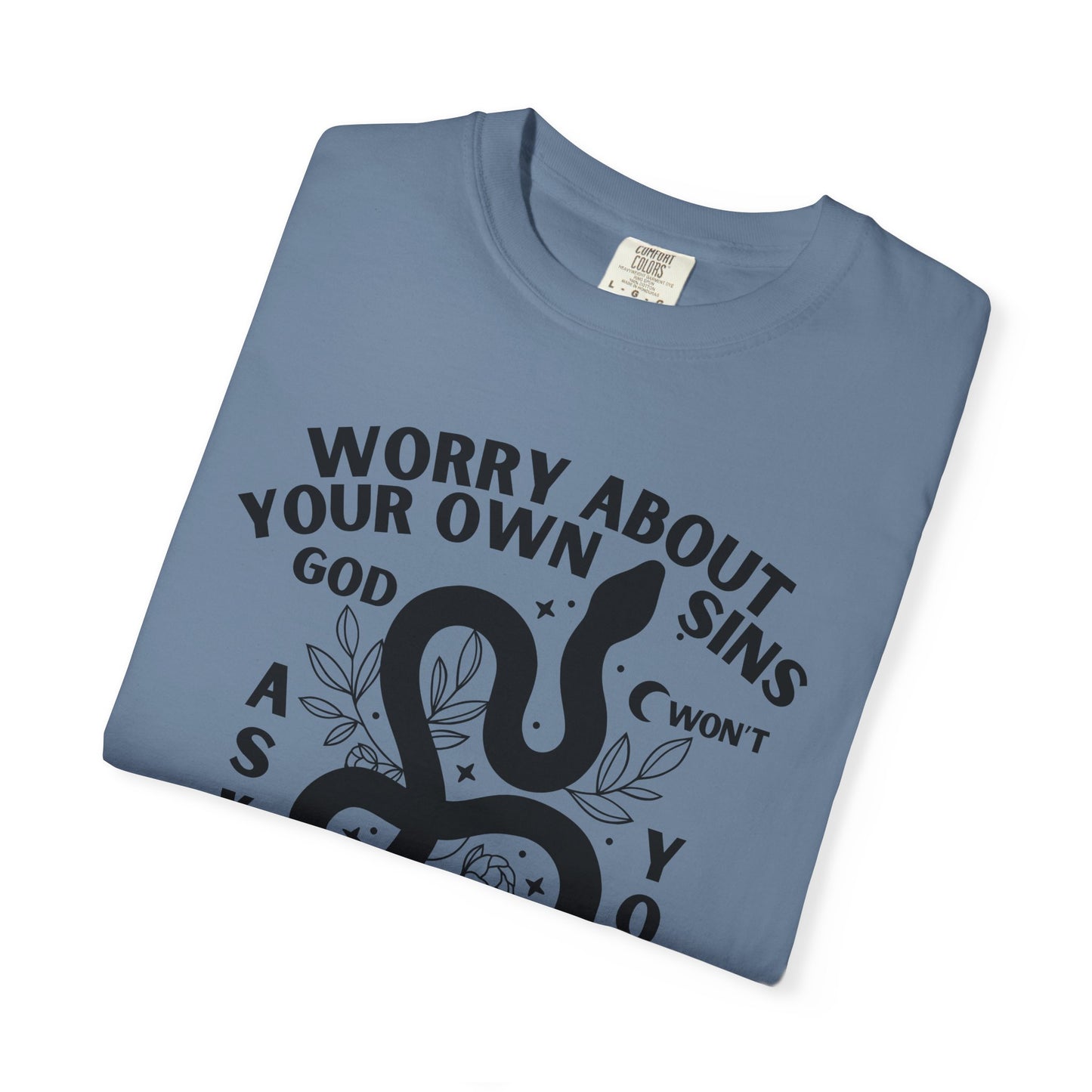 Worry About Your Own Sins Spiritual No Judgement Tee