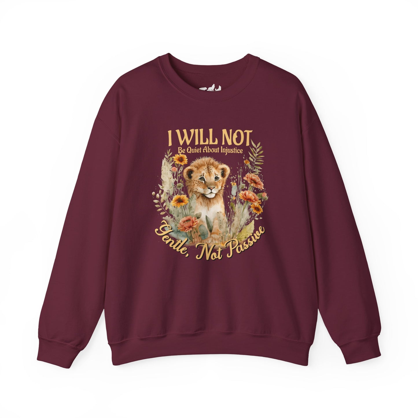 Gentle, Not Passive Social Justice Lion Cub Sweatshirt