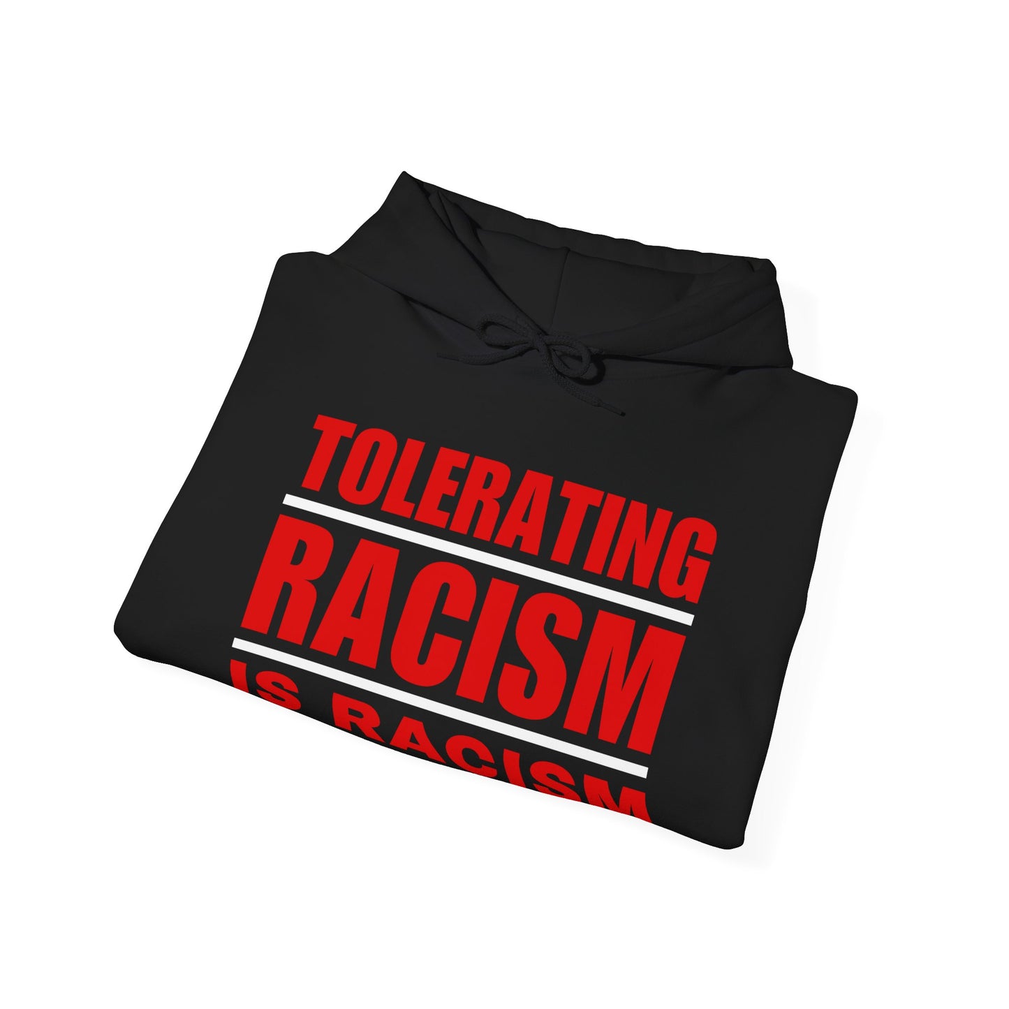 Tolerating Racism is Racism Social Justice Hoodie
