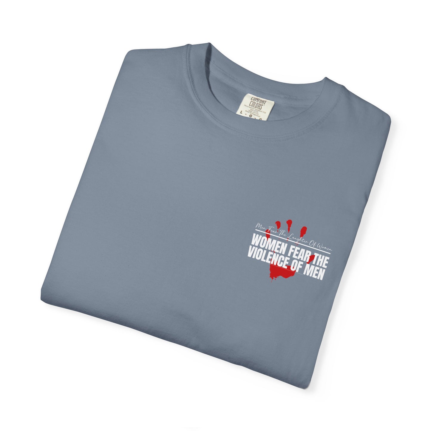 Women Fear The Violence of Men, Silent No More Comfort Colors T-Shirt