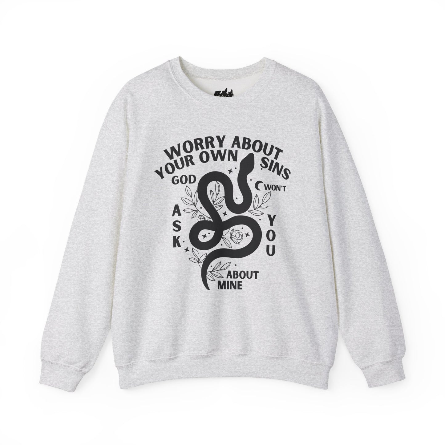Worry About Your Own Sins Sweatshirt