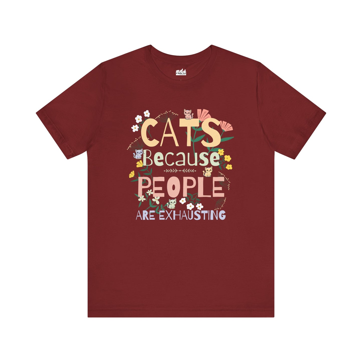 Floral Cats, Because People Are Exhausting Tee