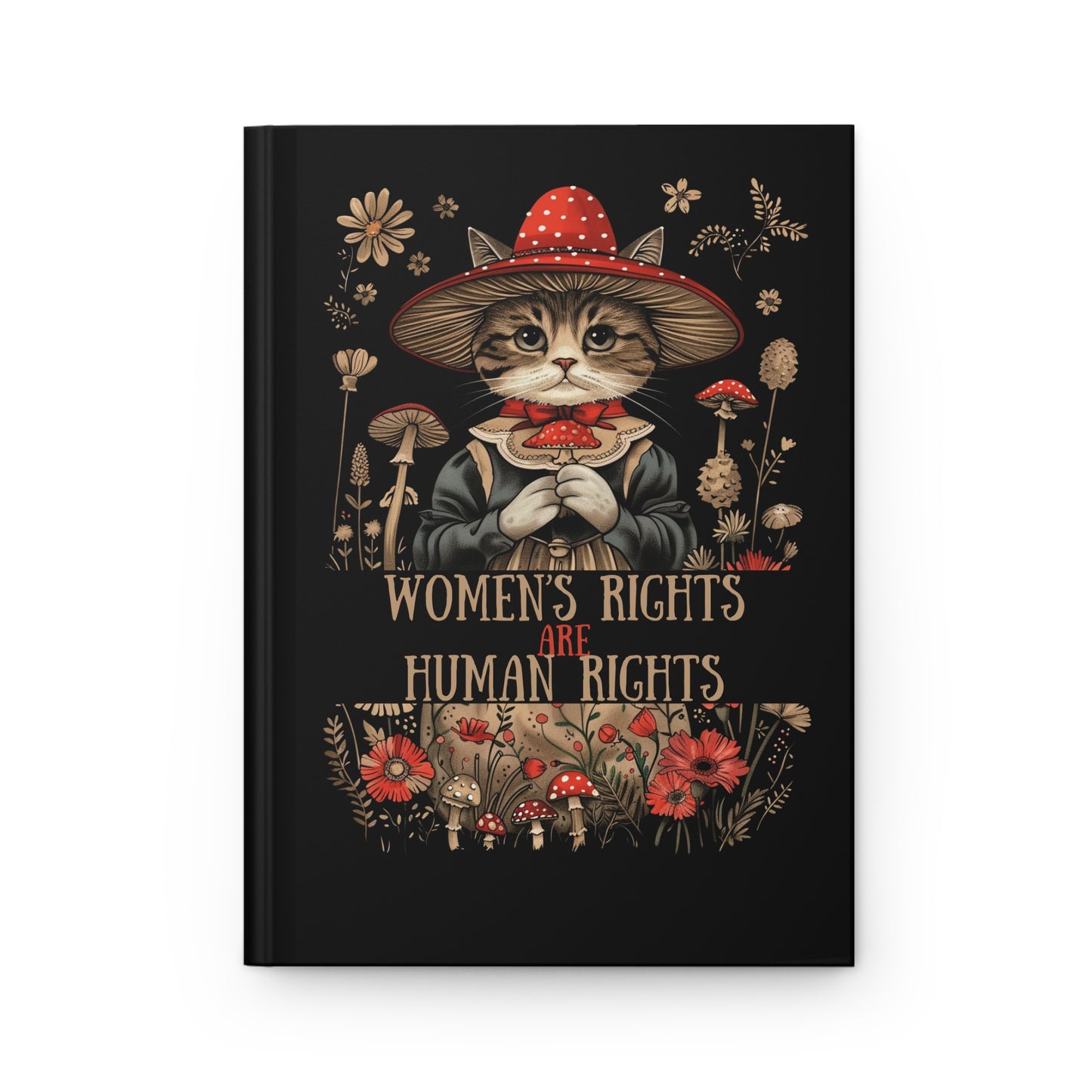 Women's Rights Are Human Rights Hardcover Journal — Cute Cat Garden Illustration