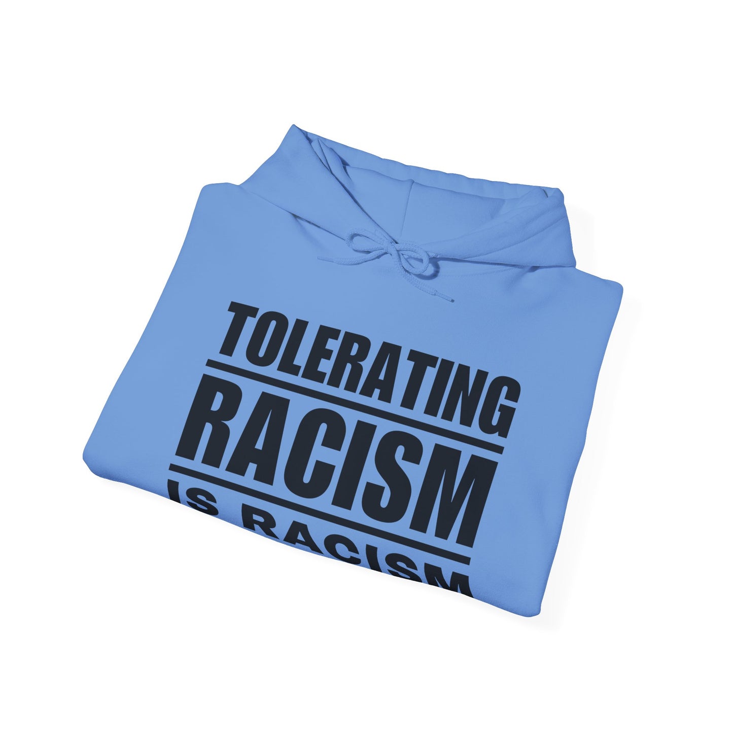 Tolerating Racism is Racism Social Justice Hoodie