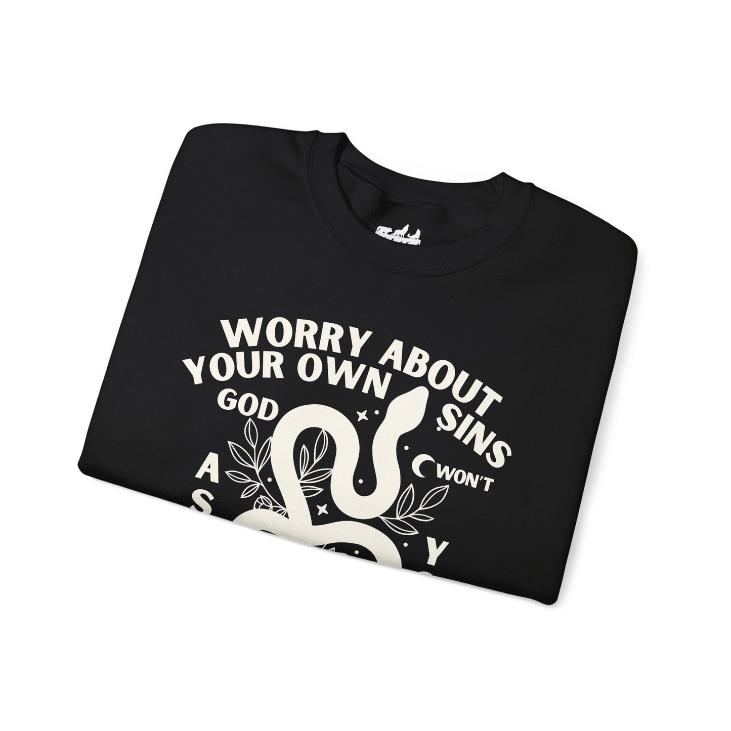 Worry About Your Own Sins Sweatshirt