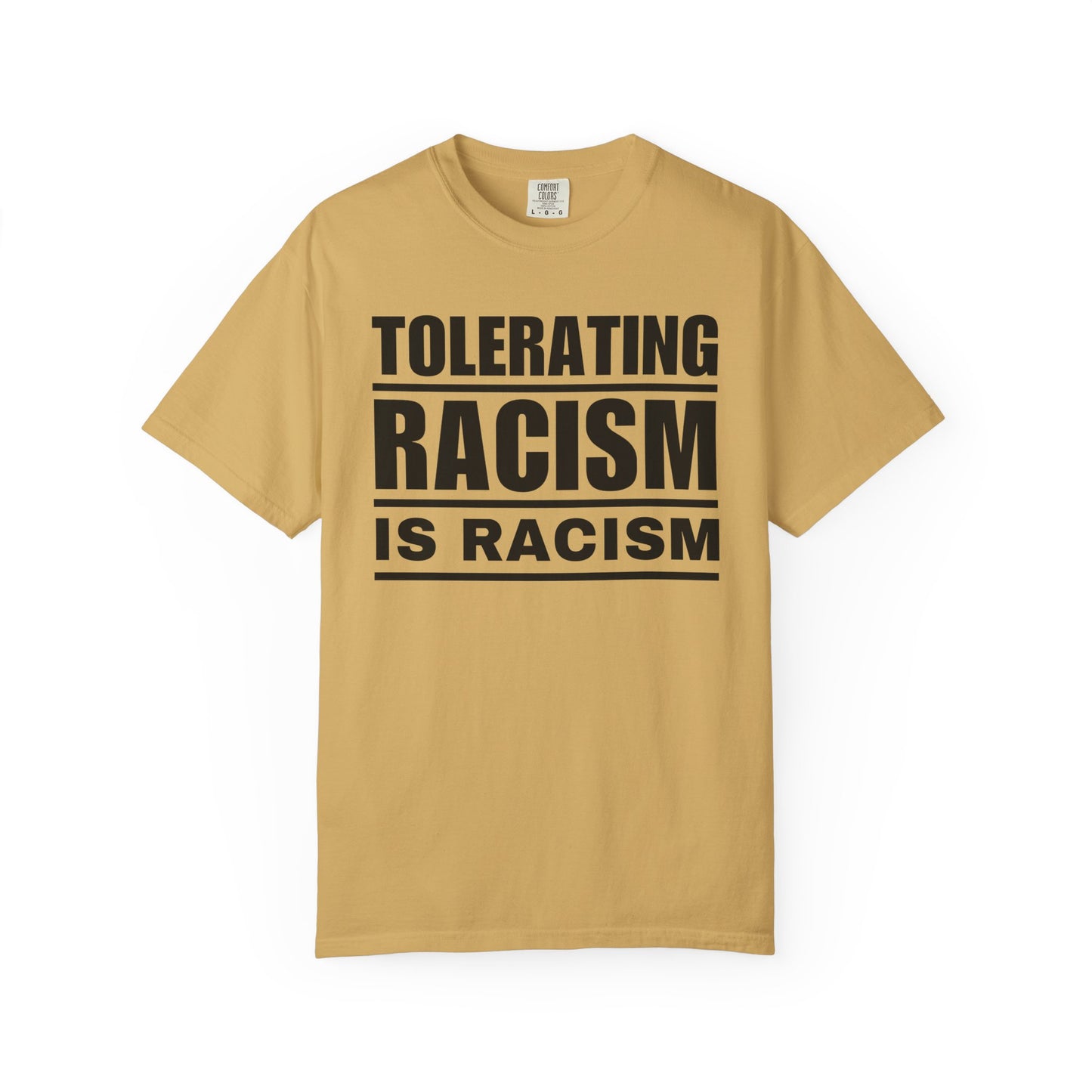Tolerating Racism is Racism Unisex Statement T-Shirt
