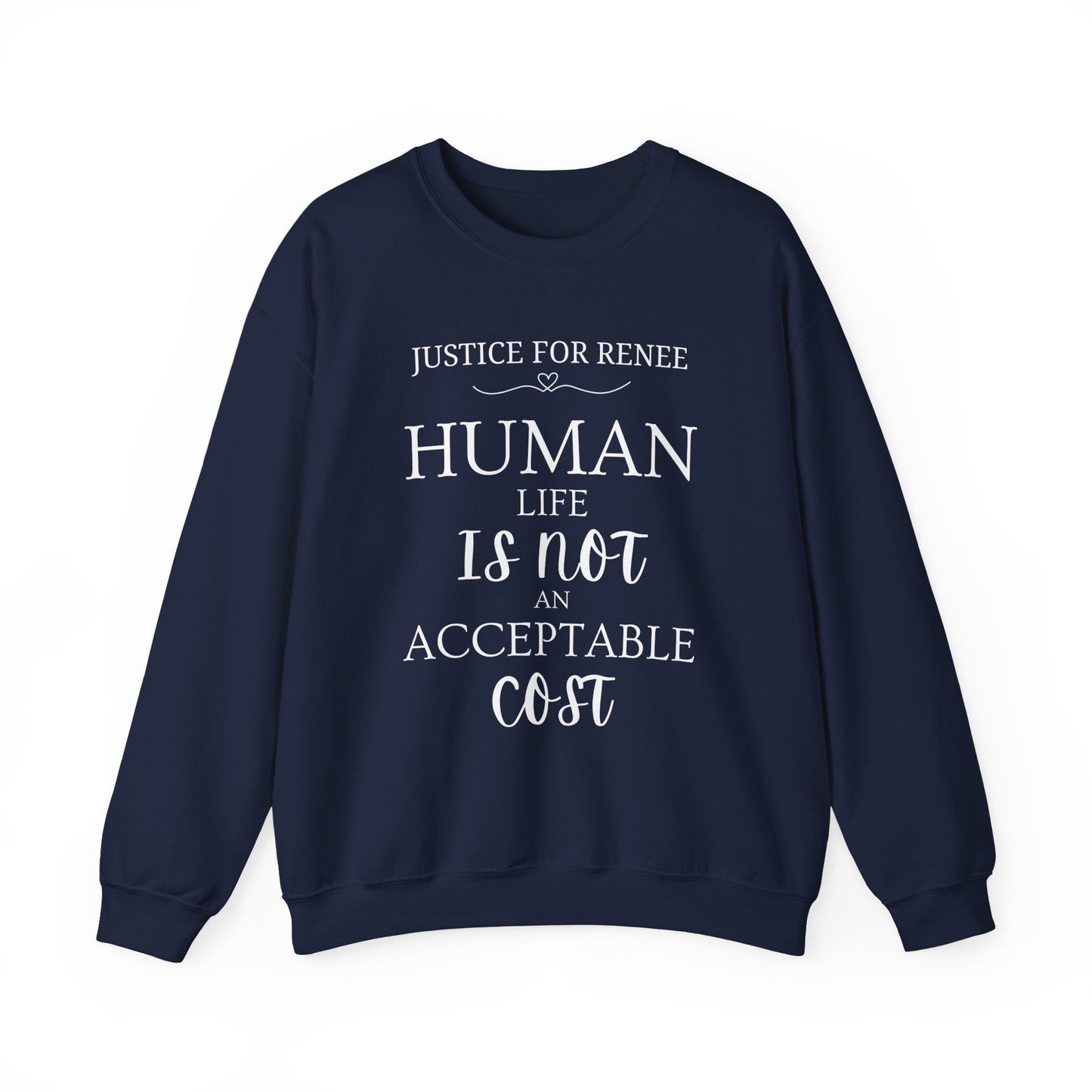 Justice for Renee: Human Life Is Not An Acceptable Cost" Protest Sweatshirt