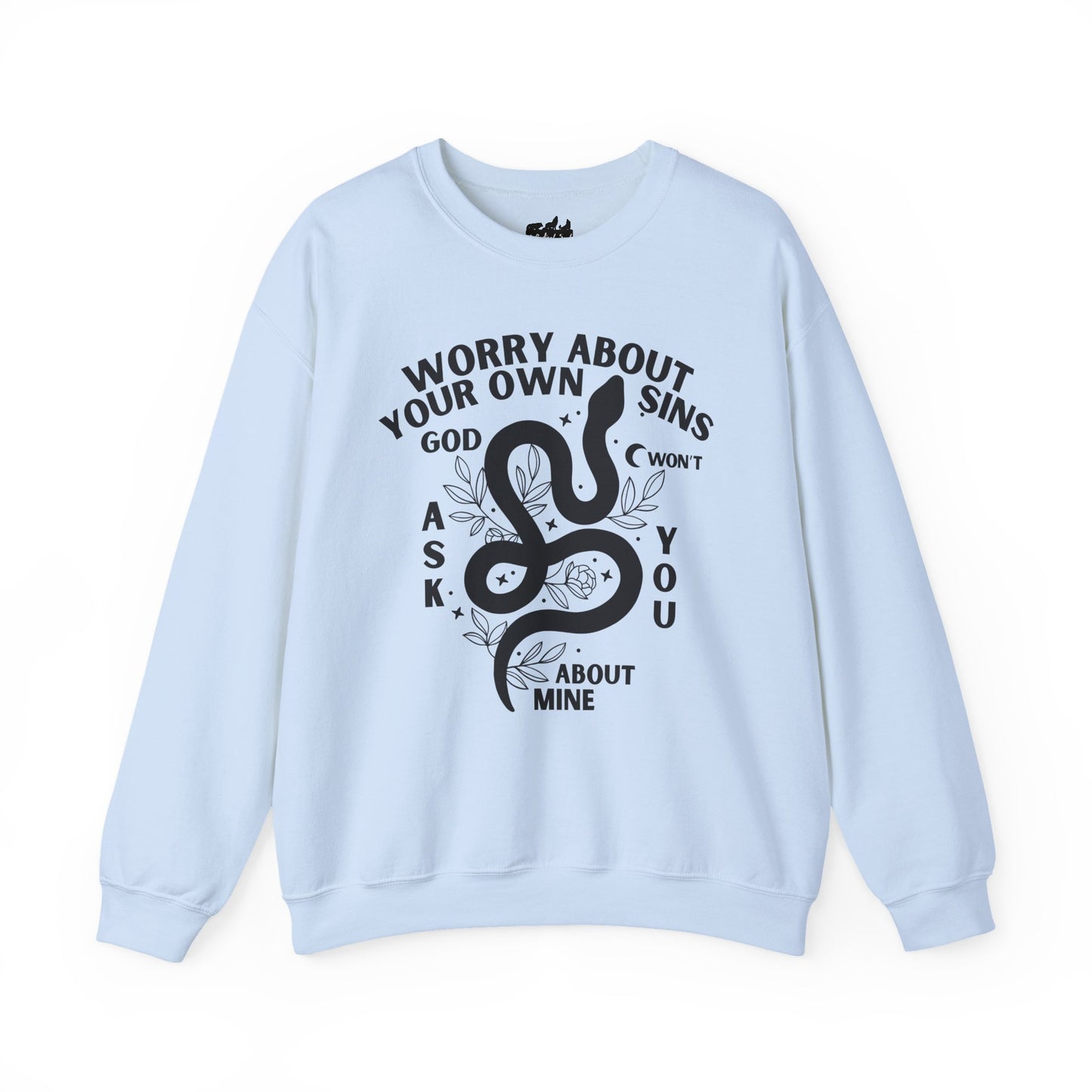 Worry About Your Own Sins Sweatshirt