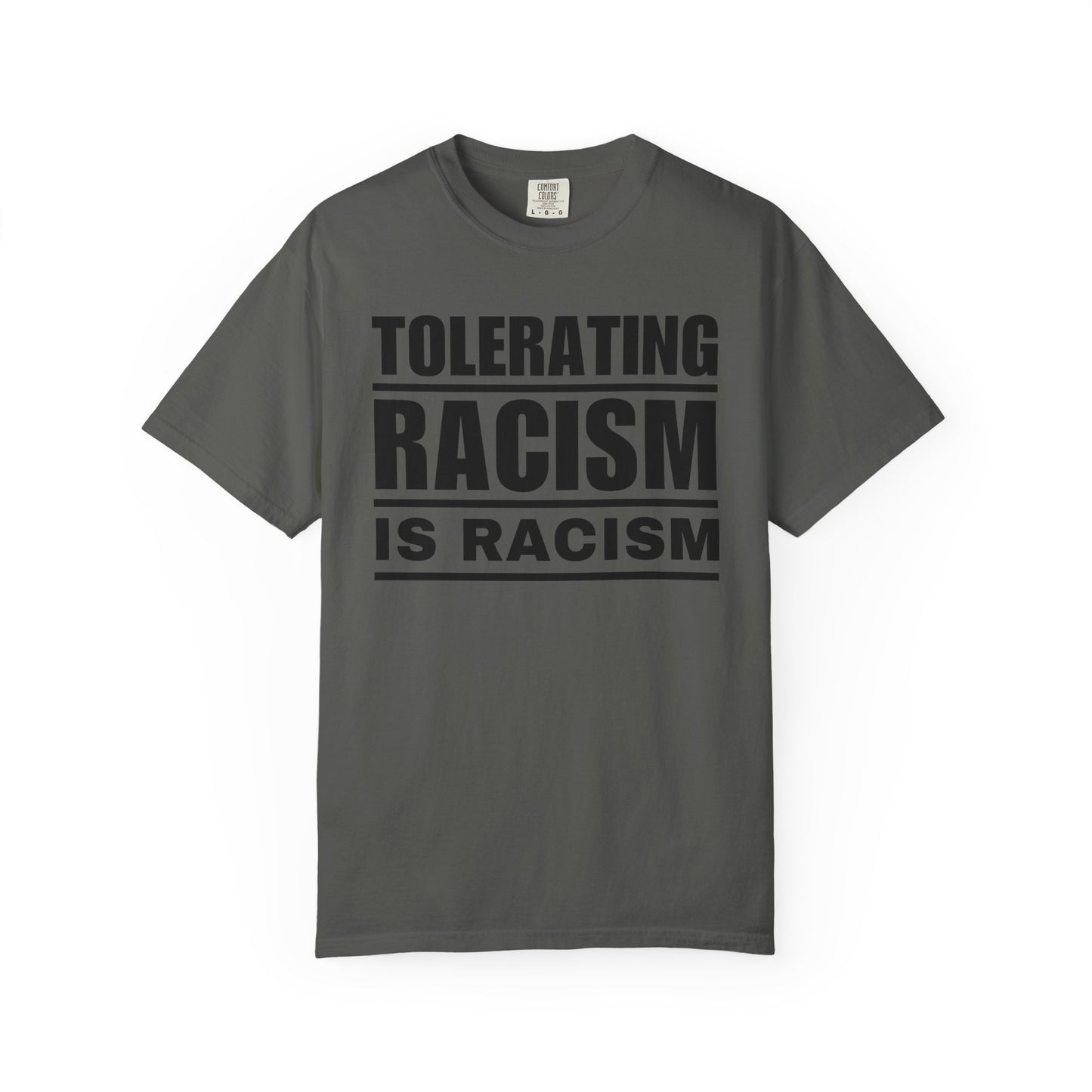 Tolerating Racism is Racism Unisex Statement T-Shirt