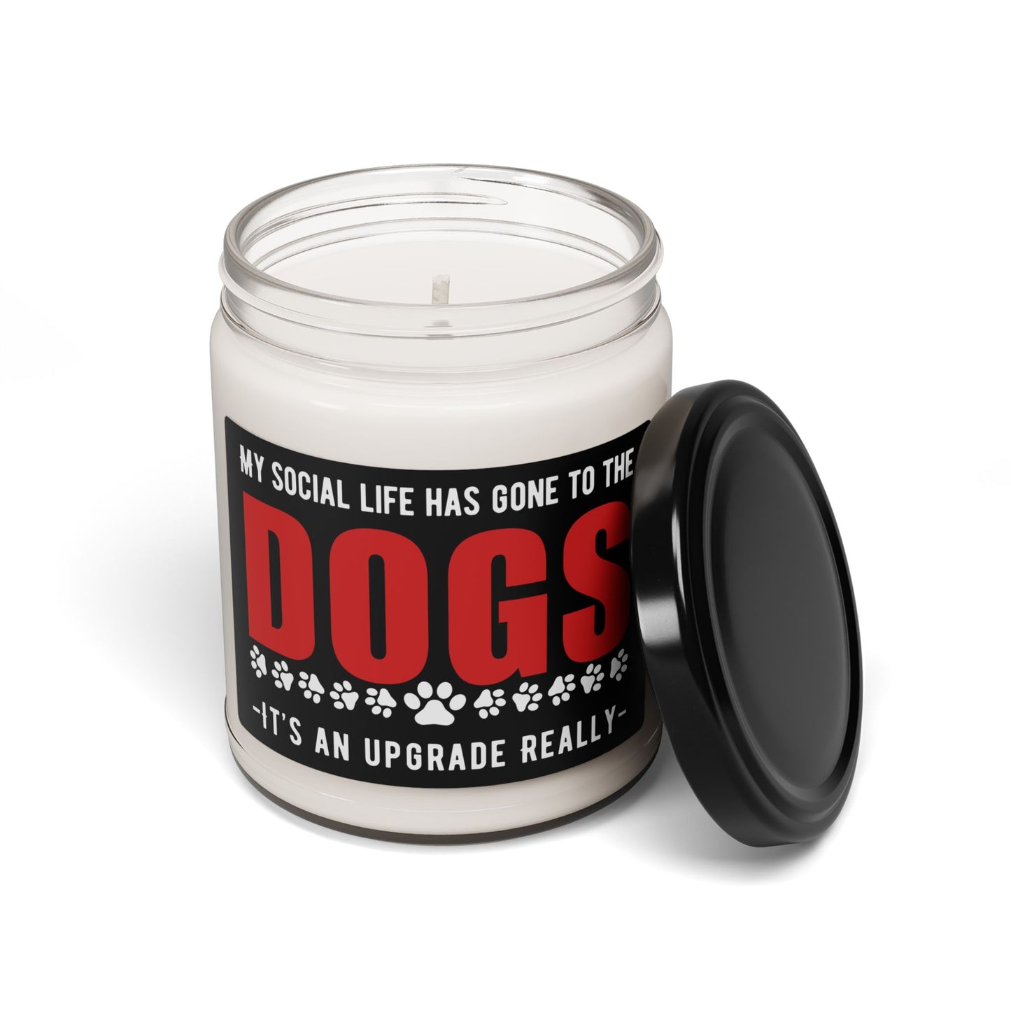My Social Life Has Gone to the Dogs 9 oz Scented Soy Candle