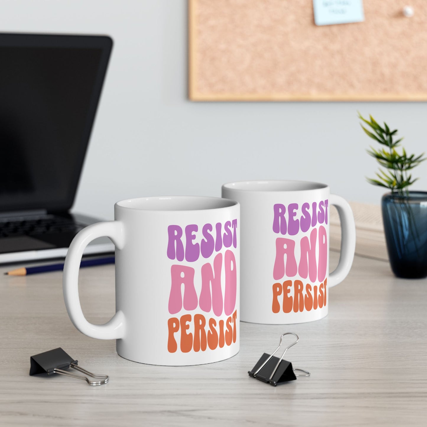 Resist and Persist Feminist Ceramic Coffee Mug