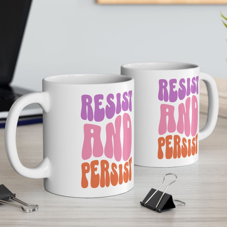 Resist and Persist Feminist Ceramic Coffee Mug