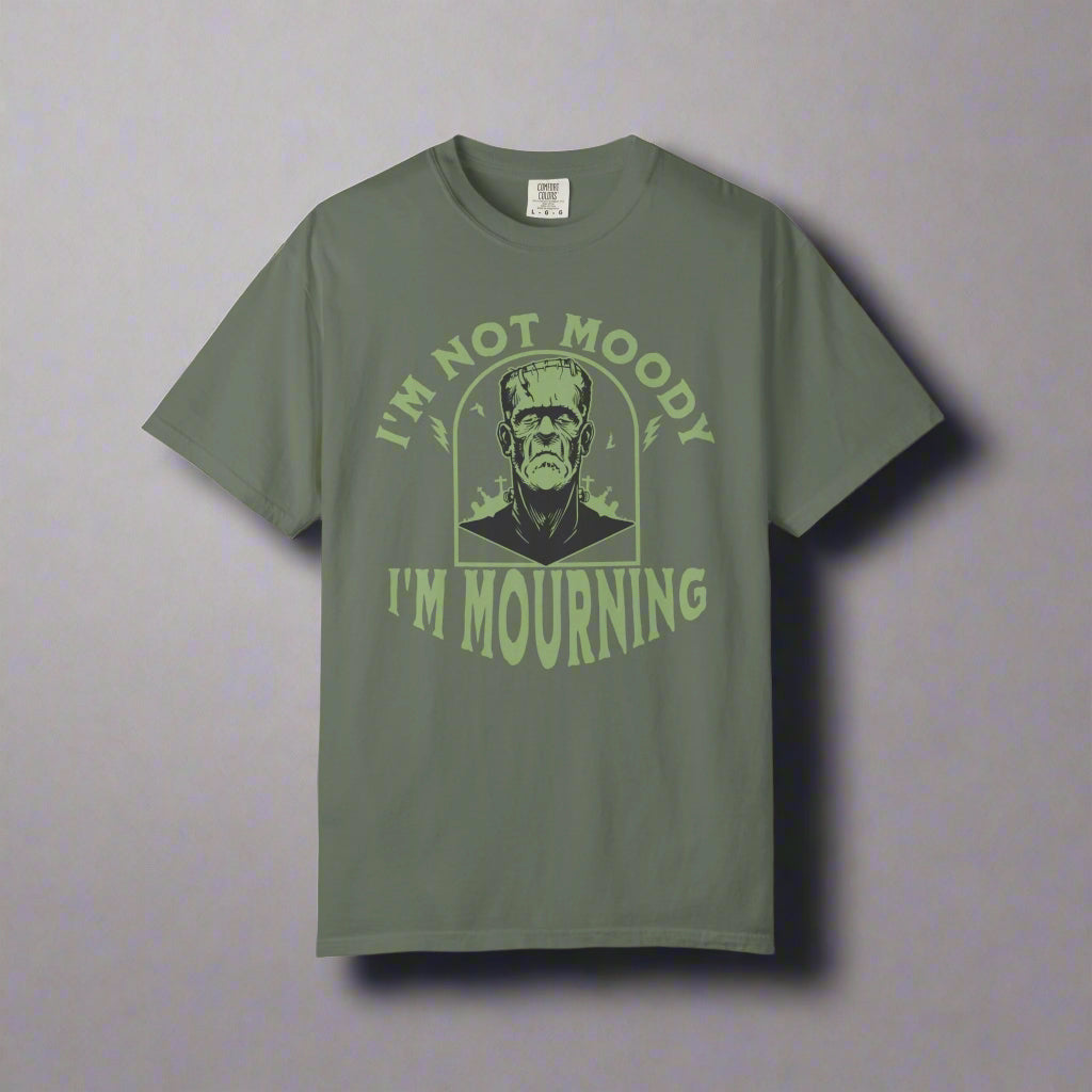 I'm Not Moody, I'm Mourning, Frankenstein Graphic Grief T-Shirt