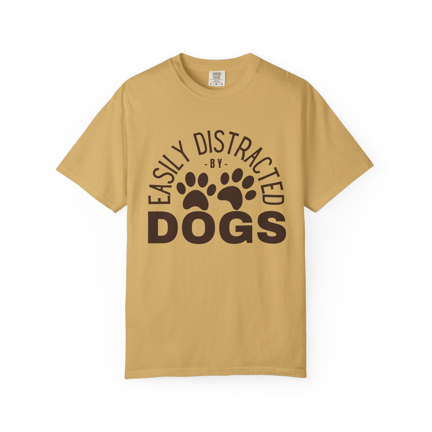 Easily Distracted by Dogs Comfort Colors T-Shirt