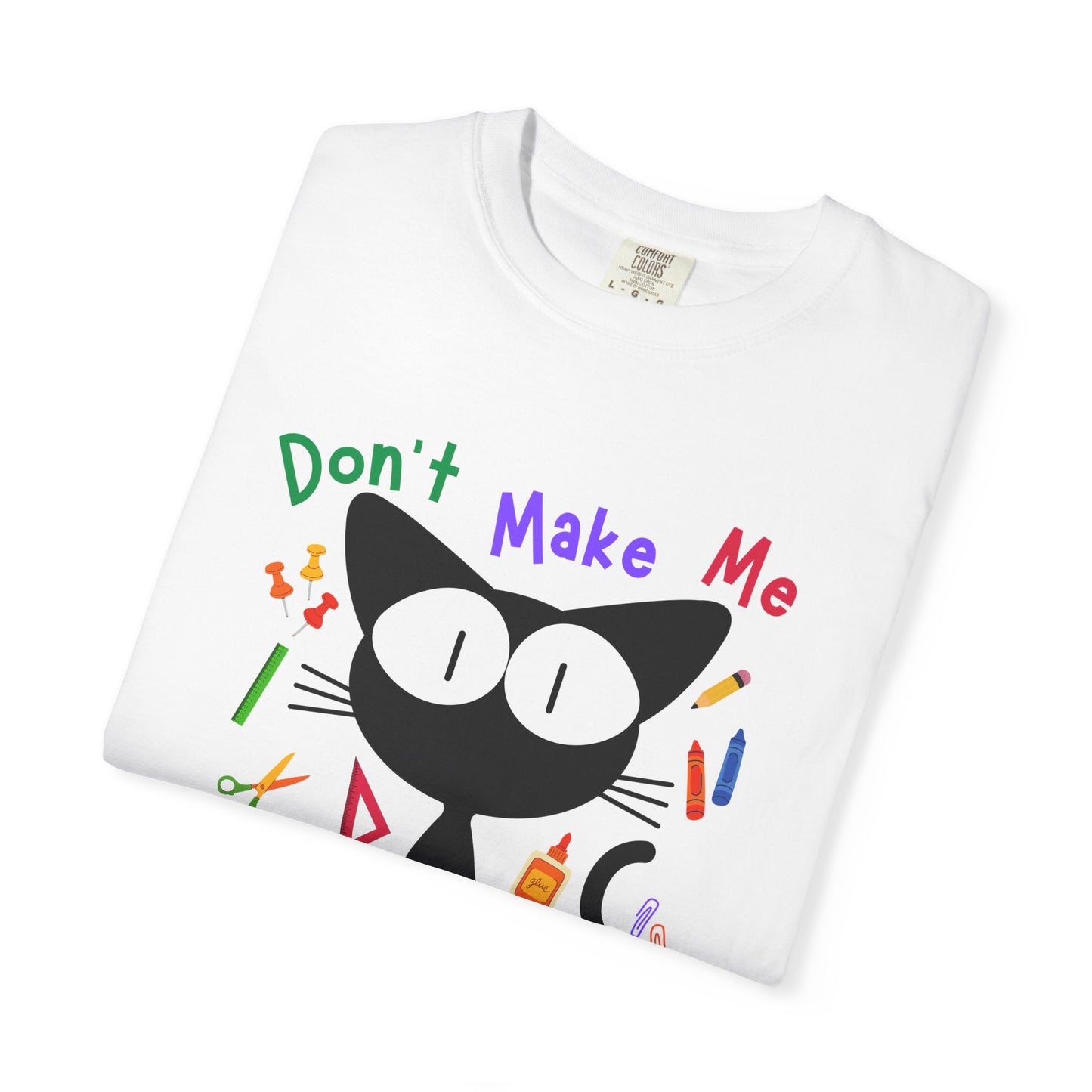 Funny Teacher Quote with Cat Graphic T-shirt, Gift for Aide, Elementary School Casual Friday Tee