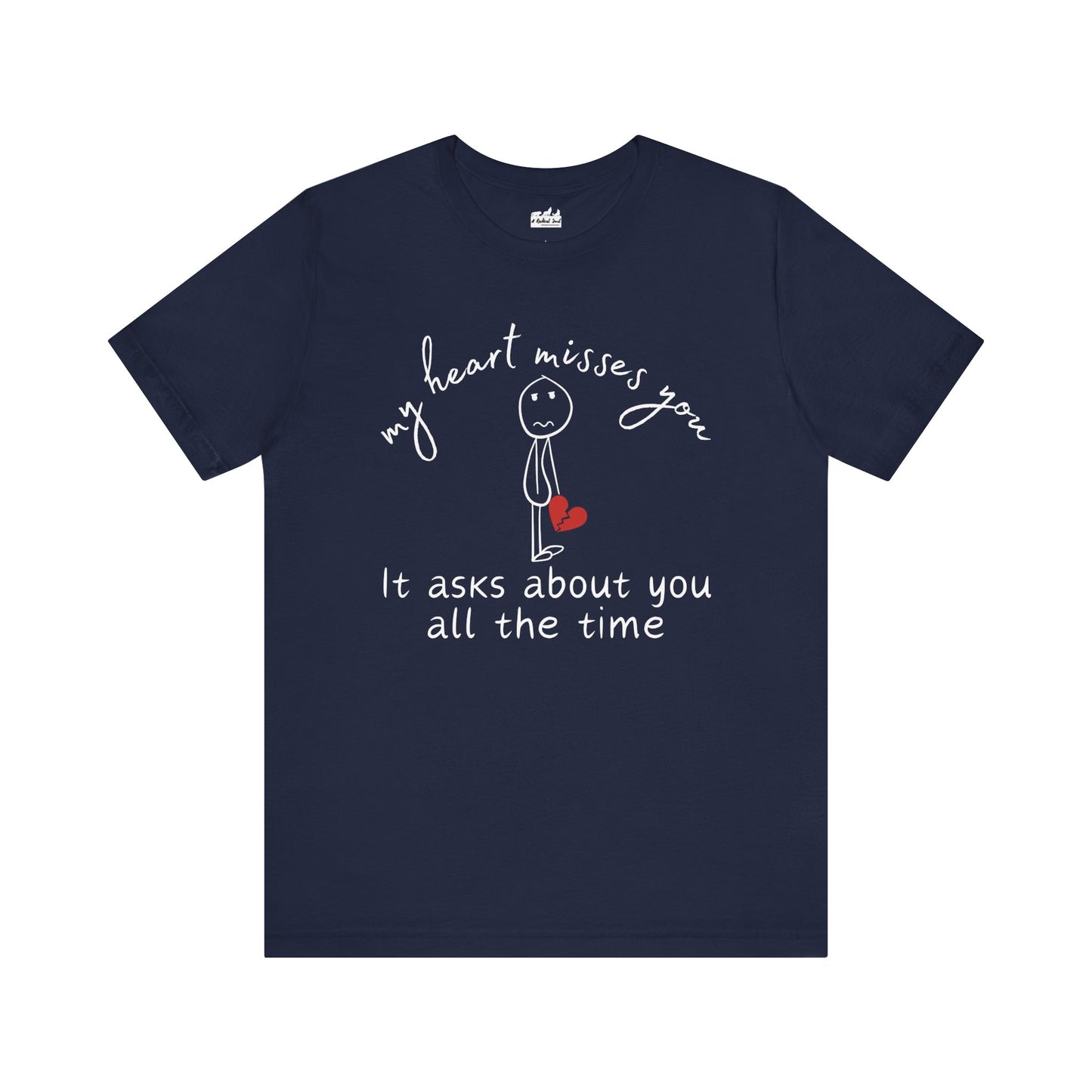My Heart Misses You Stick Figure Grief Tee
