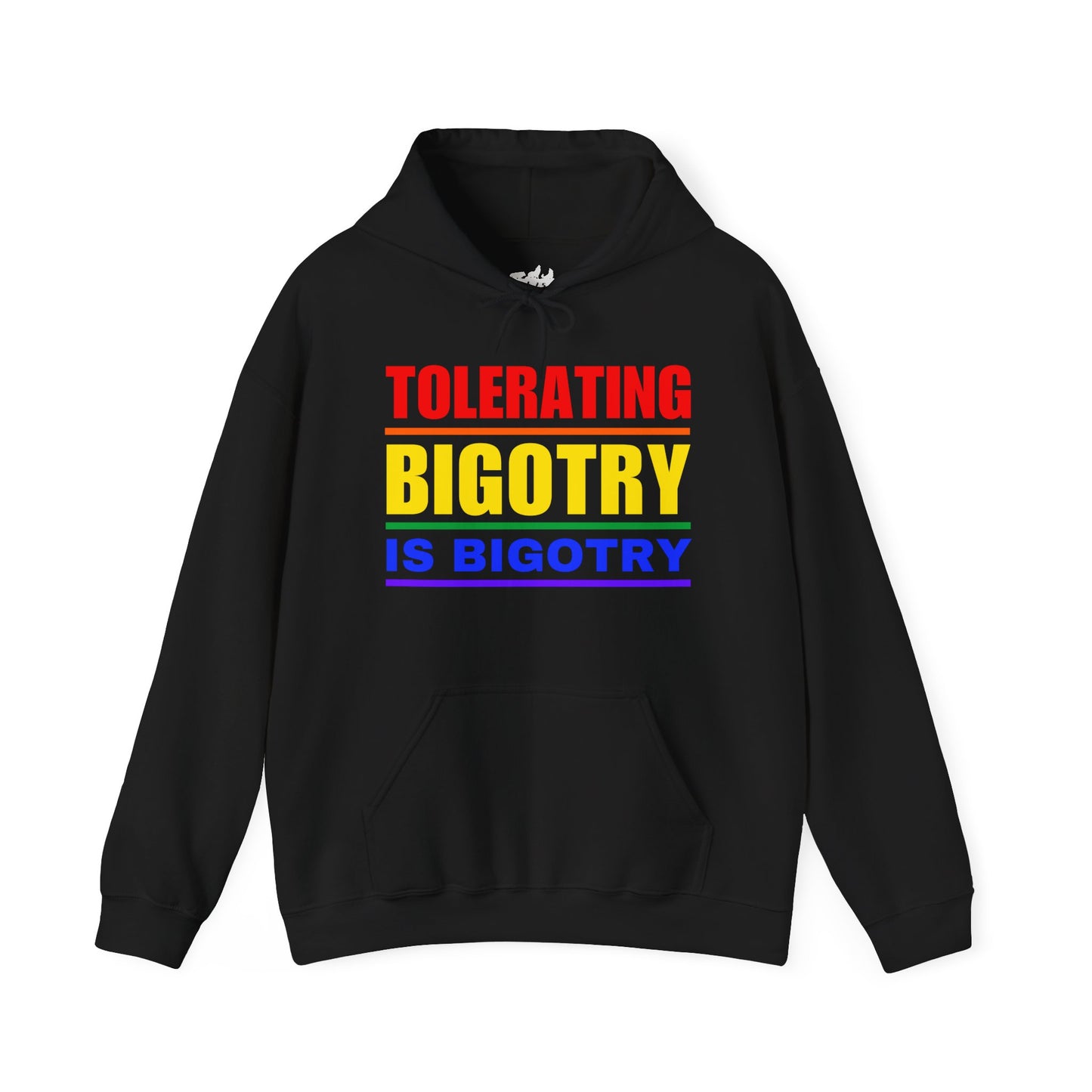 Tolerating Bigotry is Bigotry | Colorful Pride Message Hoodie