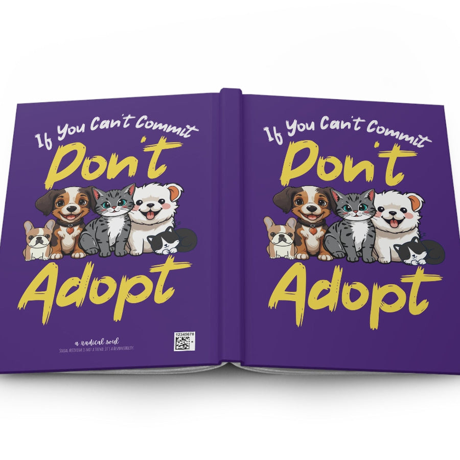 "If You Can't Commit Don't Adopt" Cute Rescue Pets Hardcover Notebook