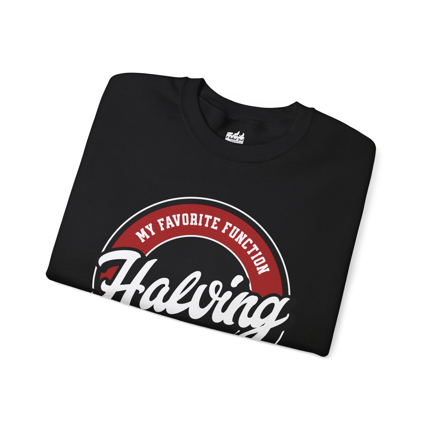 Halving is my Favorite Function Funny Bitcoin Sweatshirt