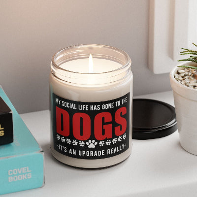 My Social Life Has Gone to the Dogs 9 oz Scented Soy Candle
