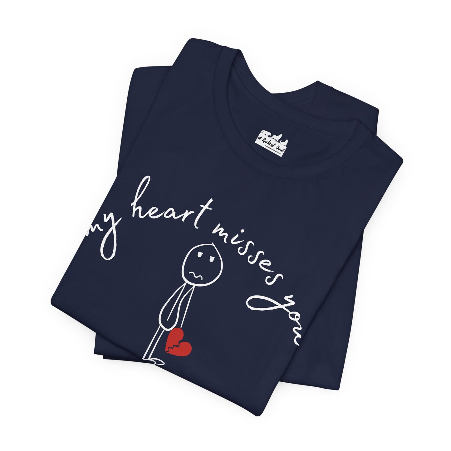 My Heart Misses You Stick Figure Grief Tee