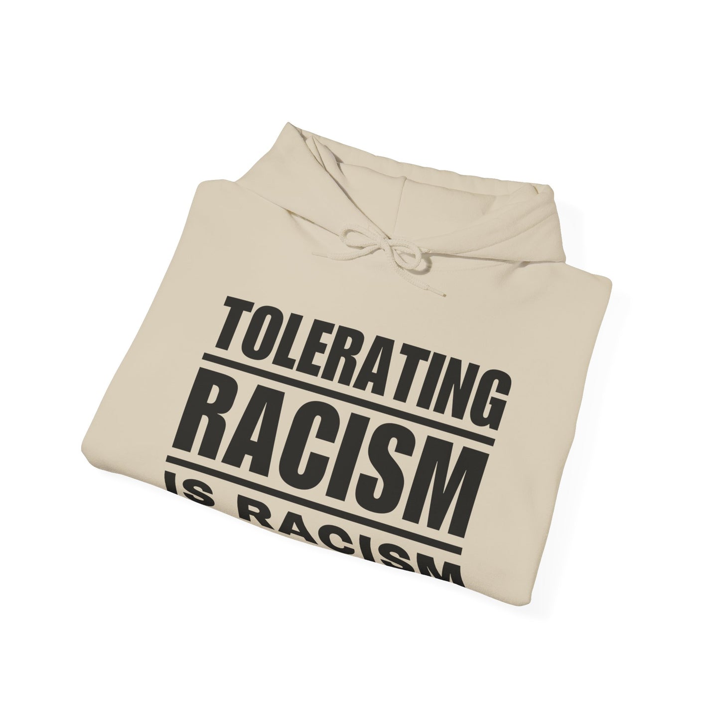 Tolerating Racism is Racism Social Justice Hoodie