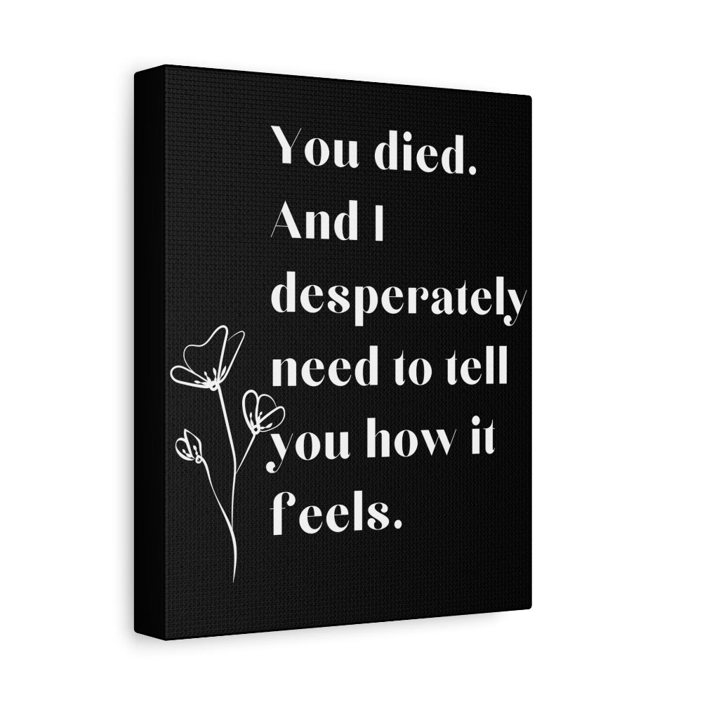 You Died Grief Black Canvas Wall Art