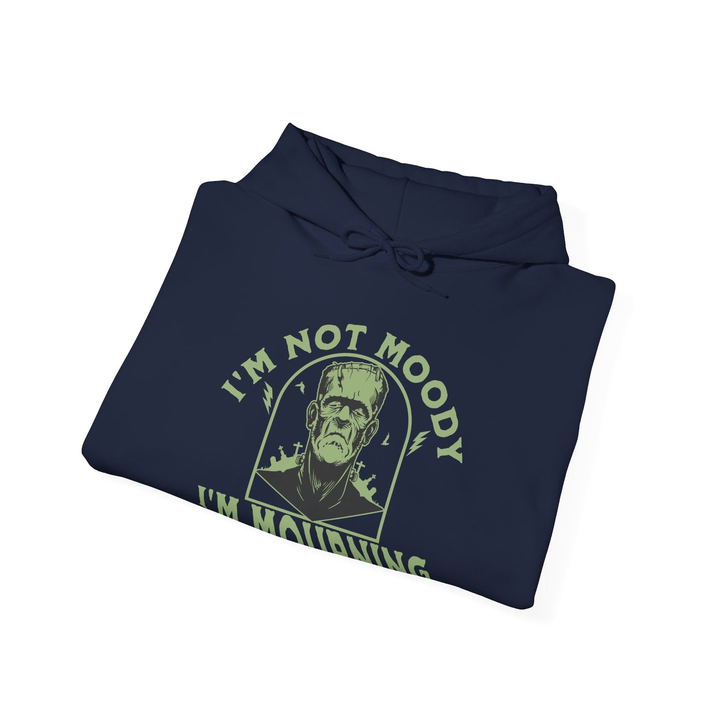 I'm Not Moody Frankenstein Grief Gothic Hoodie