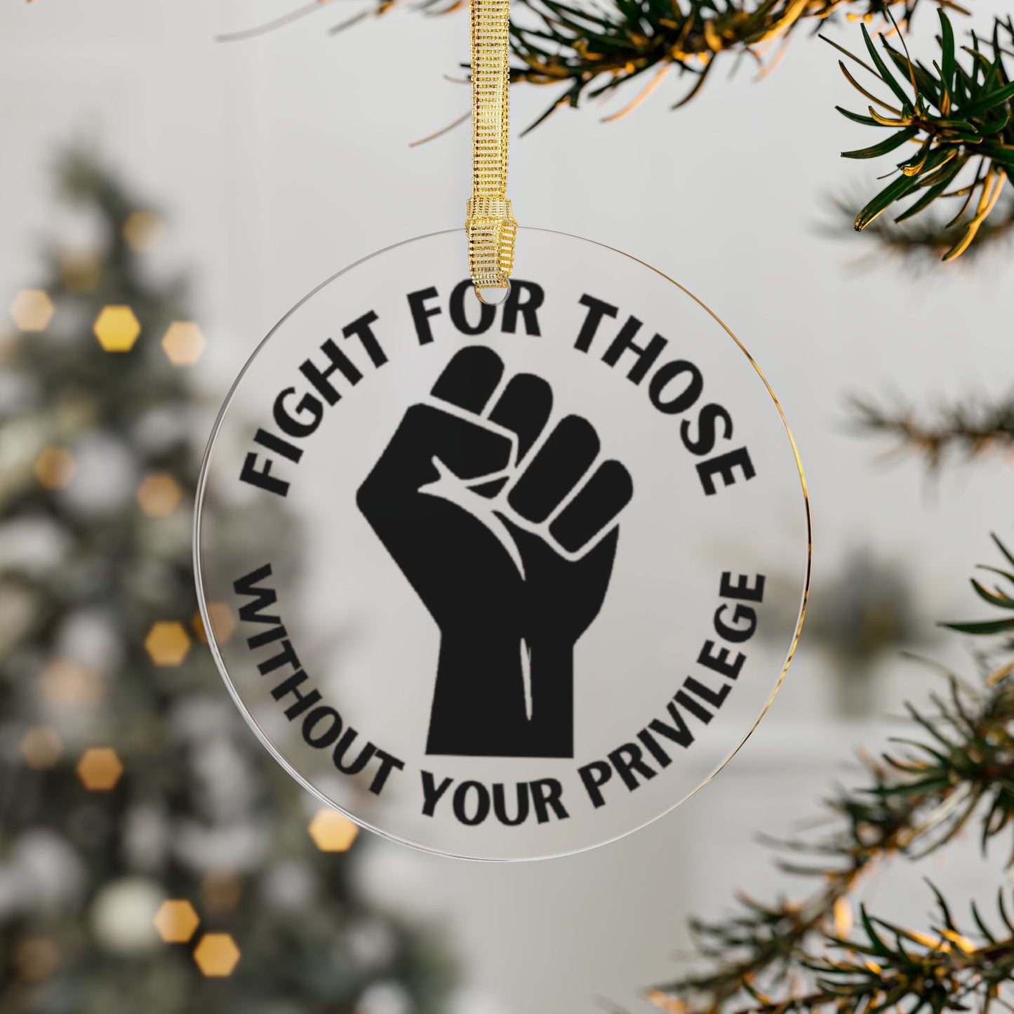 Fight for Those Without Your Privilege Black Power Fist Acrylic Christmas Ornament
