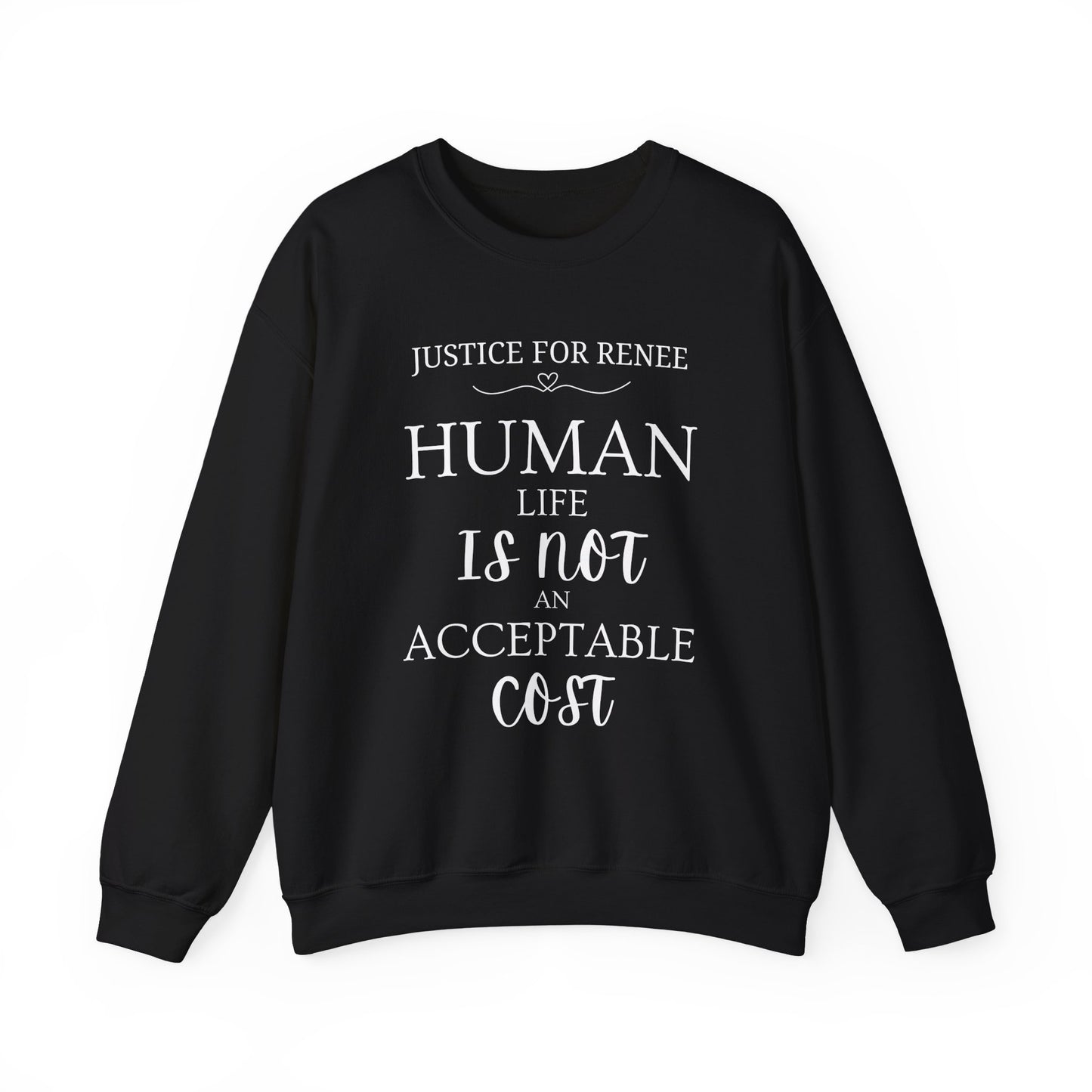 Justice for Renee: Human Life Is Not An Acceptable Cost" Protest Sweatshirt