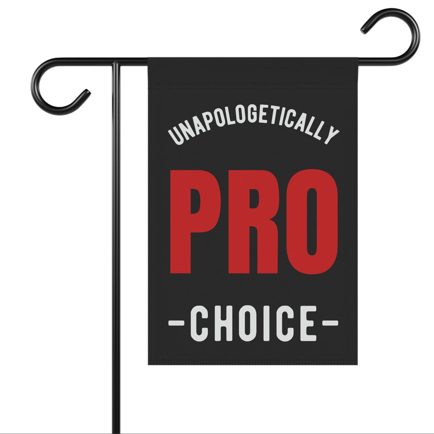 Unapologetically Pro-Choice Women's Rights Garden Flag