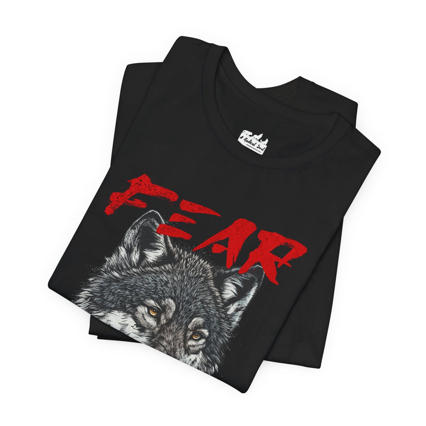 Fear Makes the Wolf Bigger Than It Is Unisex Inspirational Tee