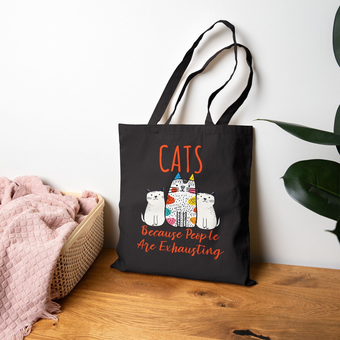 Cats, Because People are Exhausting Tote Bag