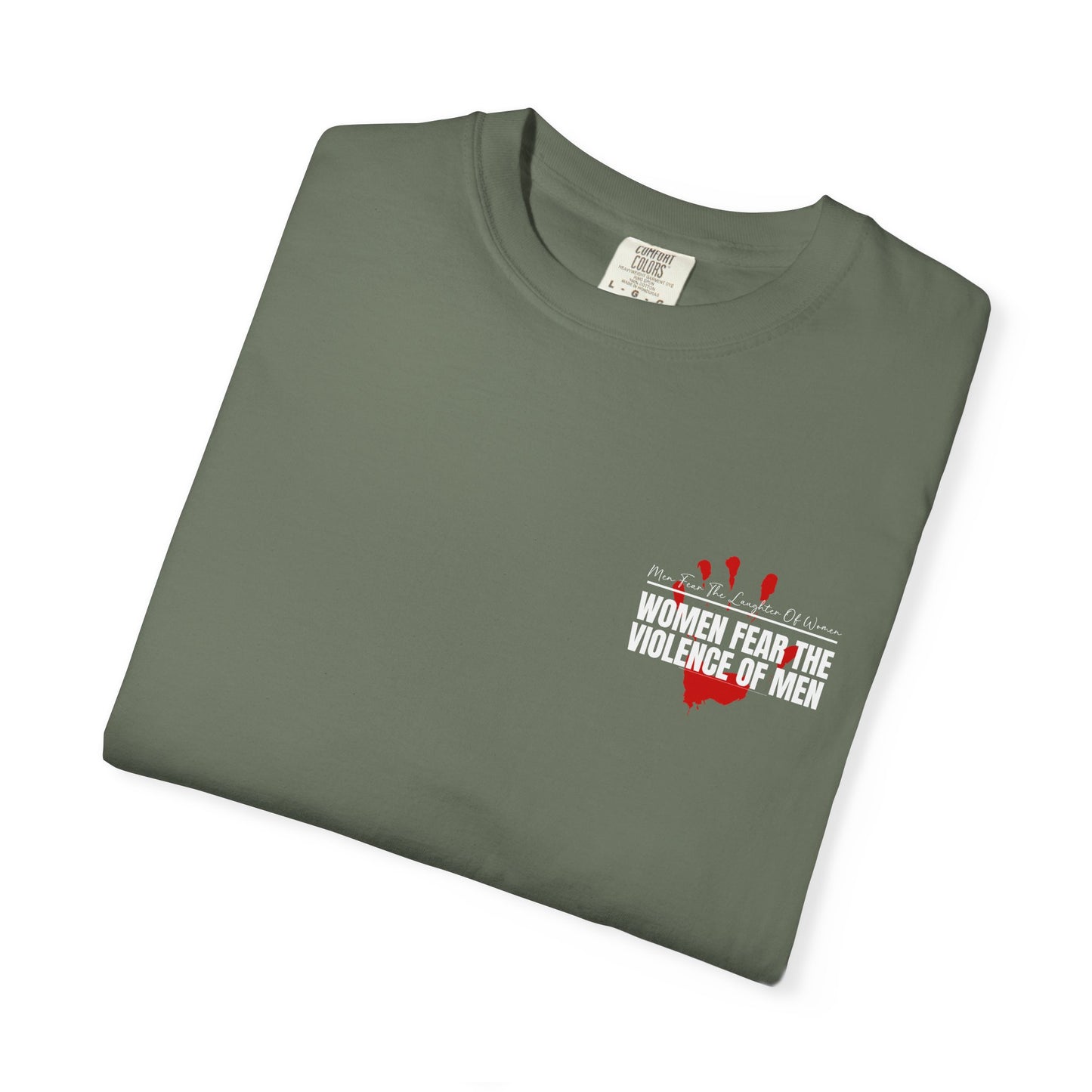Women Fear The Violence of Men, Silent No More Comfort Colors T-Shirt