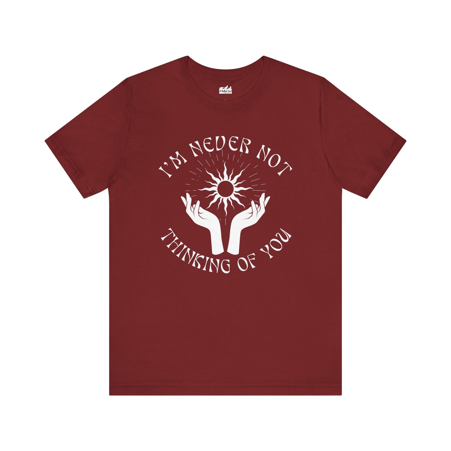 I'm Never Not Thinking of You Grief T-Shirt