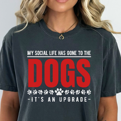 My Social Life Has Gone to the Dogs Comfort Colors T-Shirt