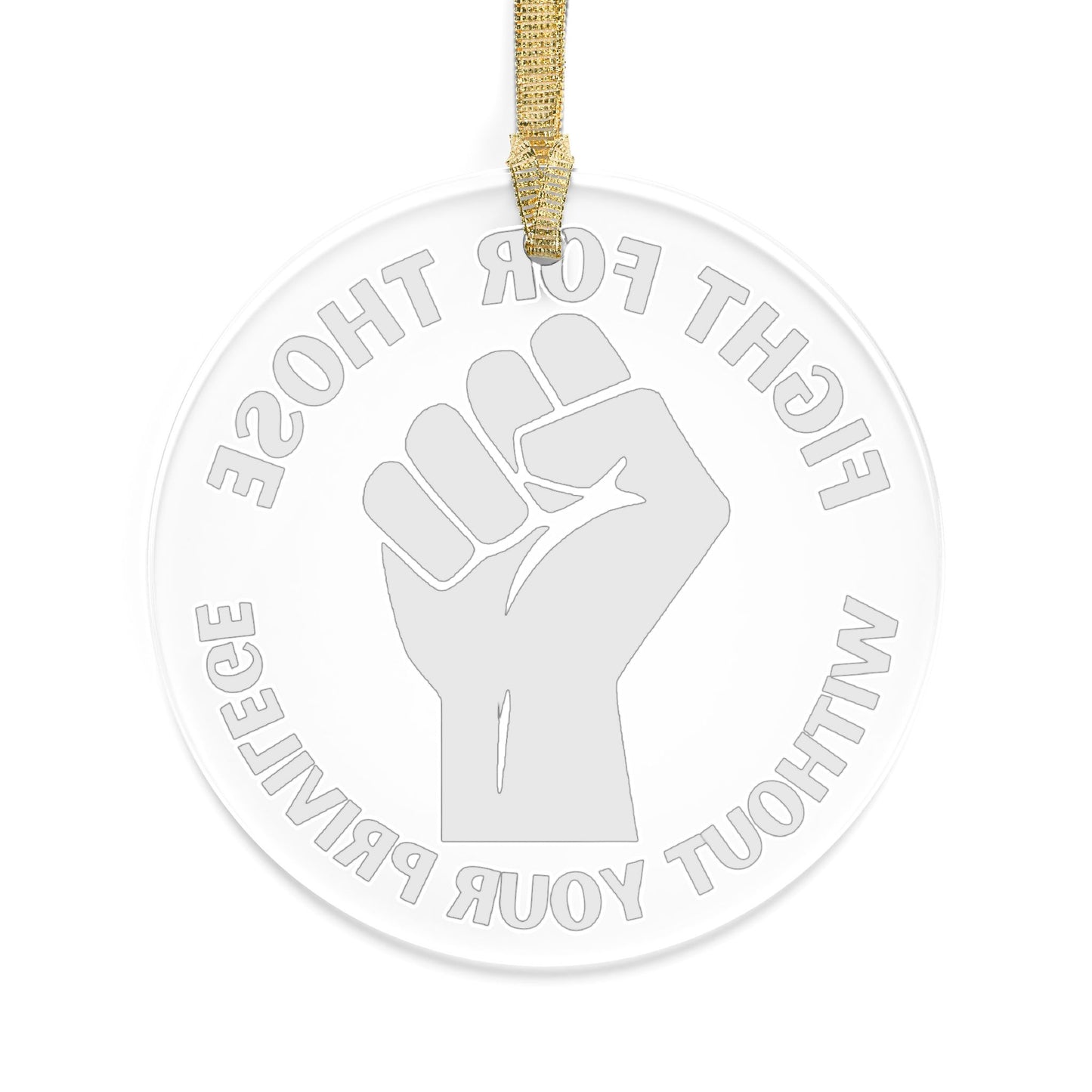 Fight for Those Without Your Privilege Black Power Fist Acrylic Christmas Ornament