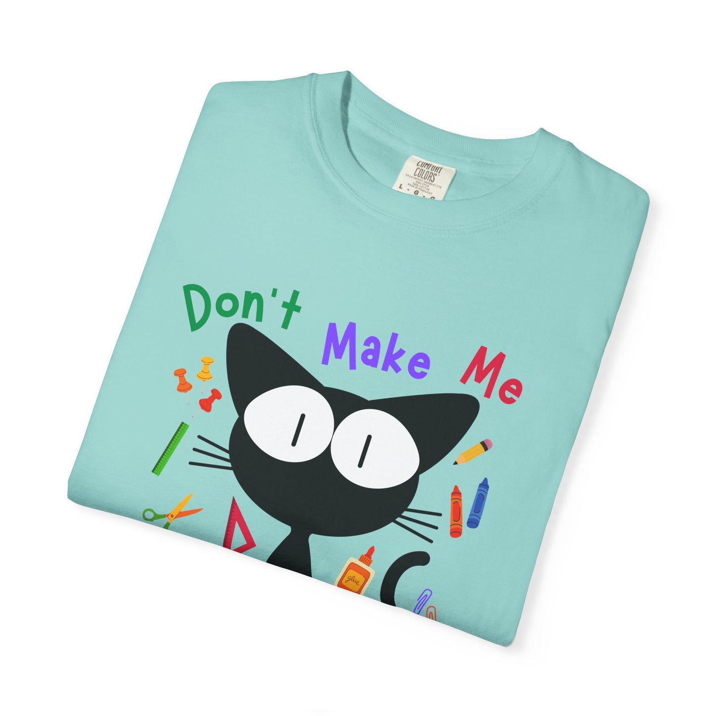 Funny Teacher Quote with Cat Graphic T-shirt, Gift for Aide, Elementary School Casual Friday Tee