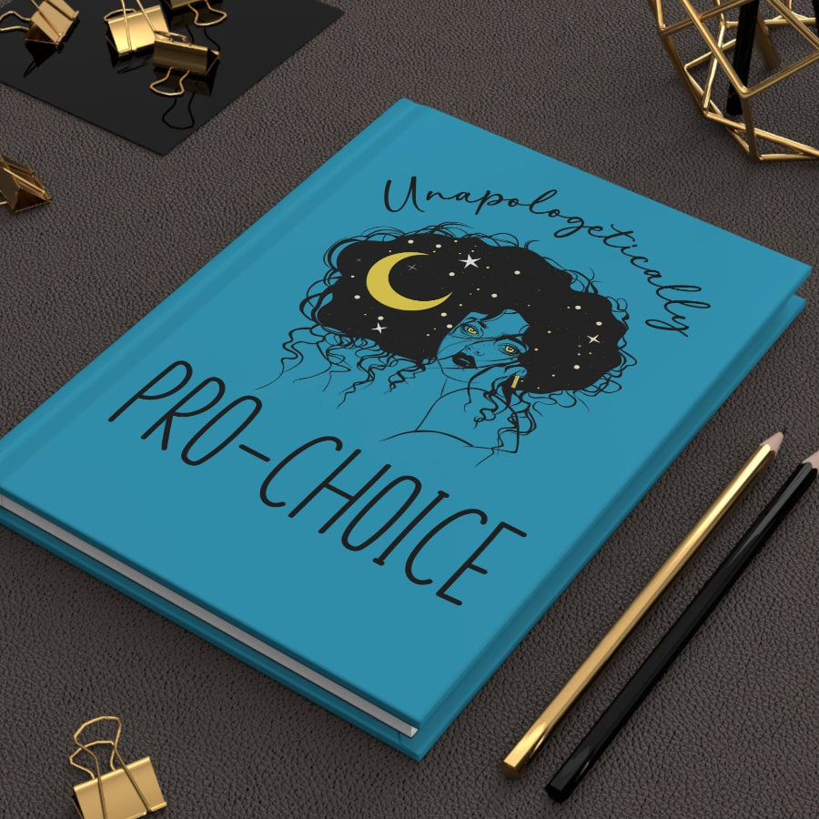 Unapologetically Pro-Choice Hardcover Journal