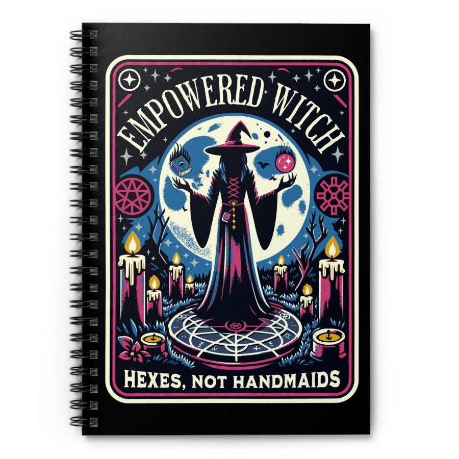 Empowered Witch Hexes, Not Handmaids Spiral Notebook