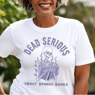 Dead Serious about Banned Books Comfort Colors T-Shirt