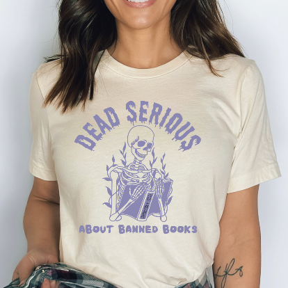 Dead Serious About Banned Books Skeleton Bella Canvas T-Shirt