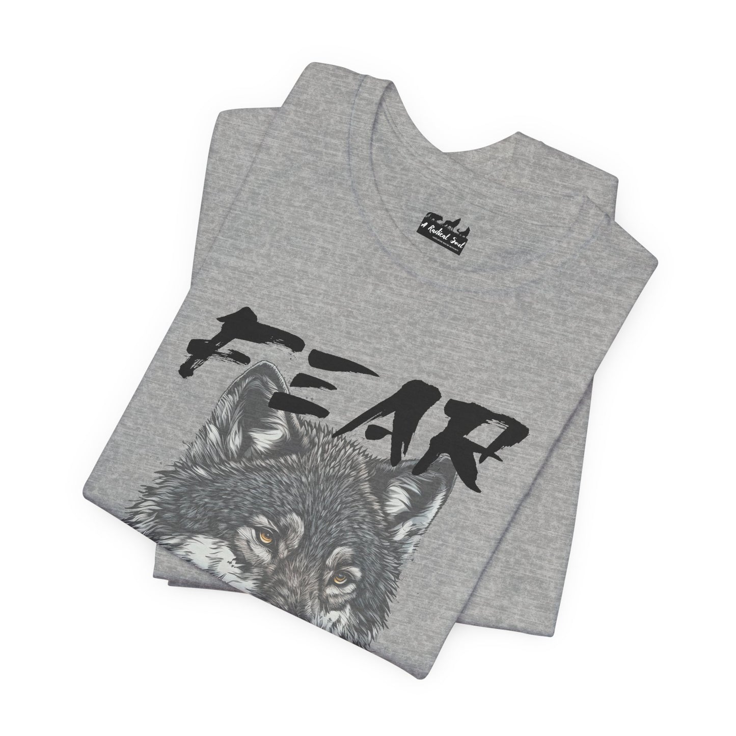 Fear Makes the Wolf Bigger Than It Is Unisex Inspirational Tee