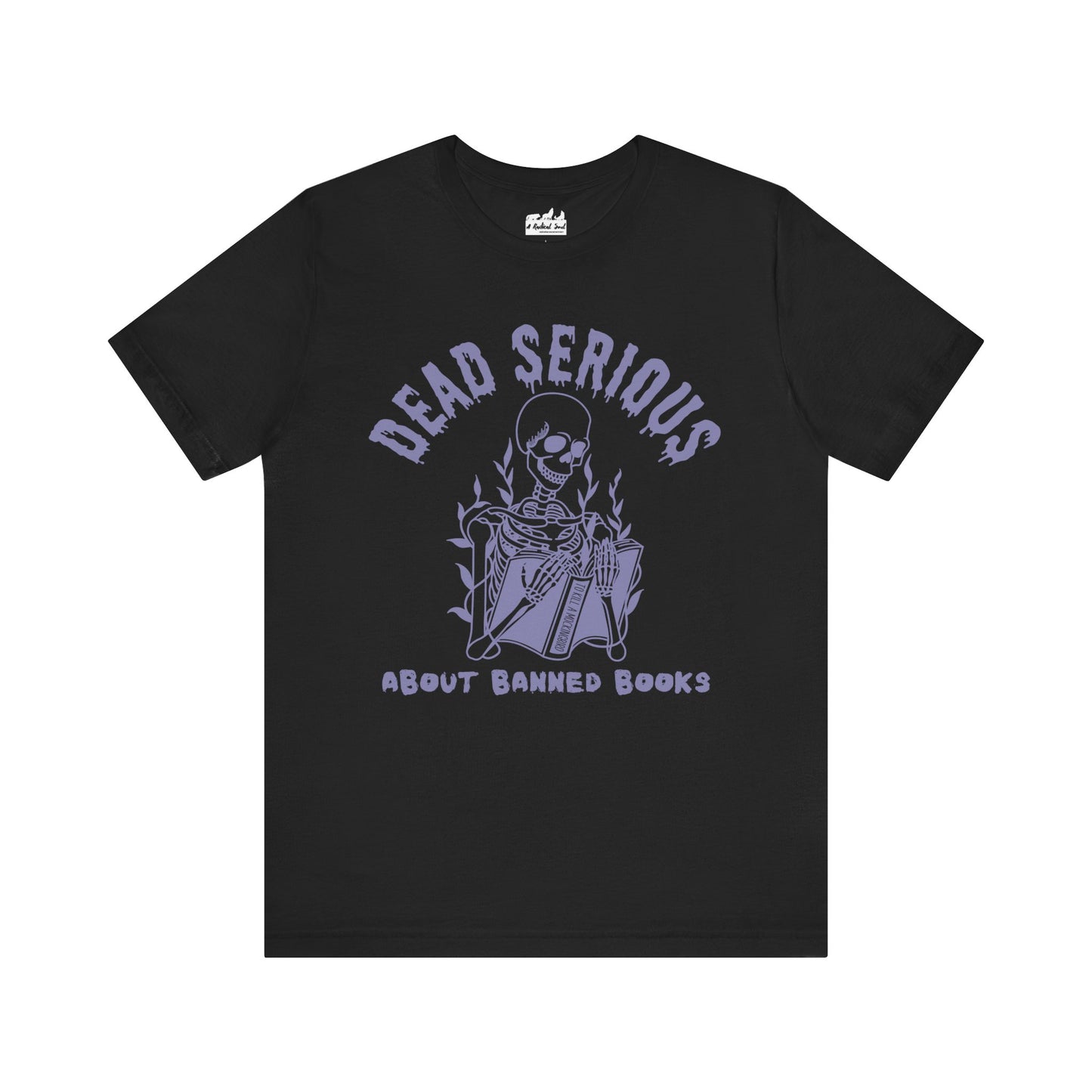 Dead Serious About Banned Books Halloween Bella Canvas T-Shirt