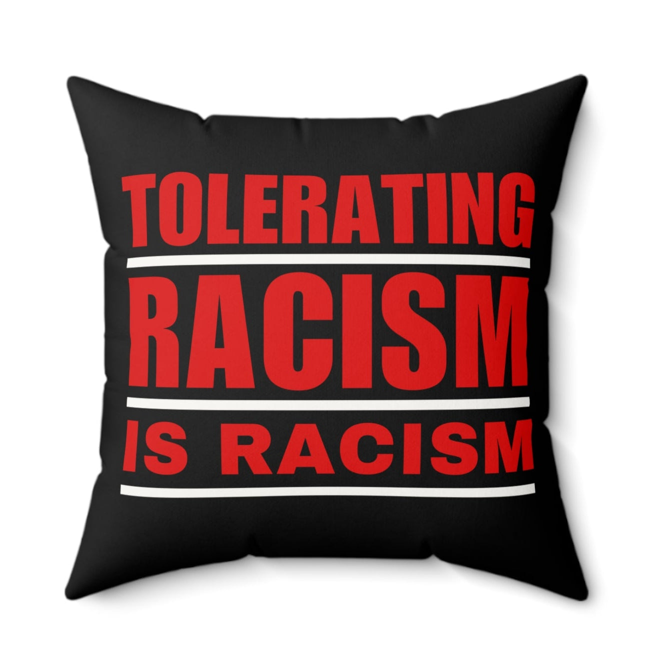 Tolerating Racism is Racism Bold Faux Suede Pillow with Social Justice Message