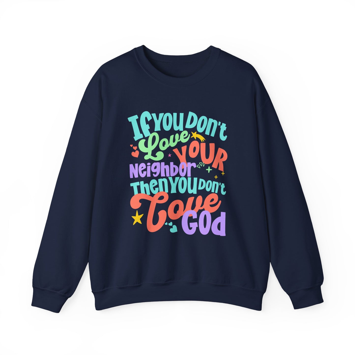 Anti-ICE anti-trump Faith Quote Sweatshirt If You Don’t Love Your Neighbor Then You Don’t Love God Retro Christian Gift