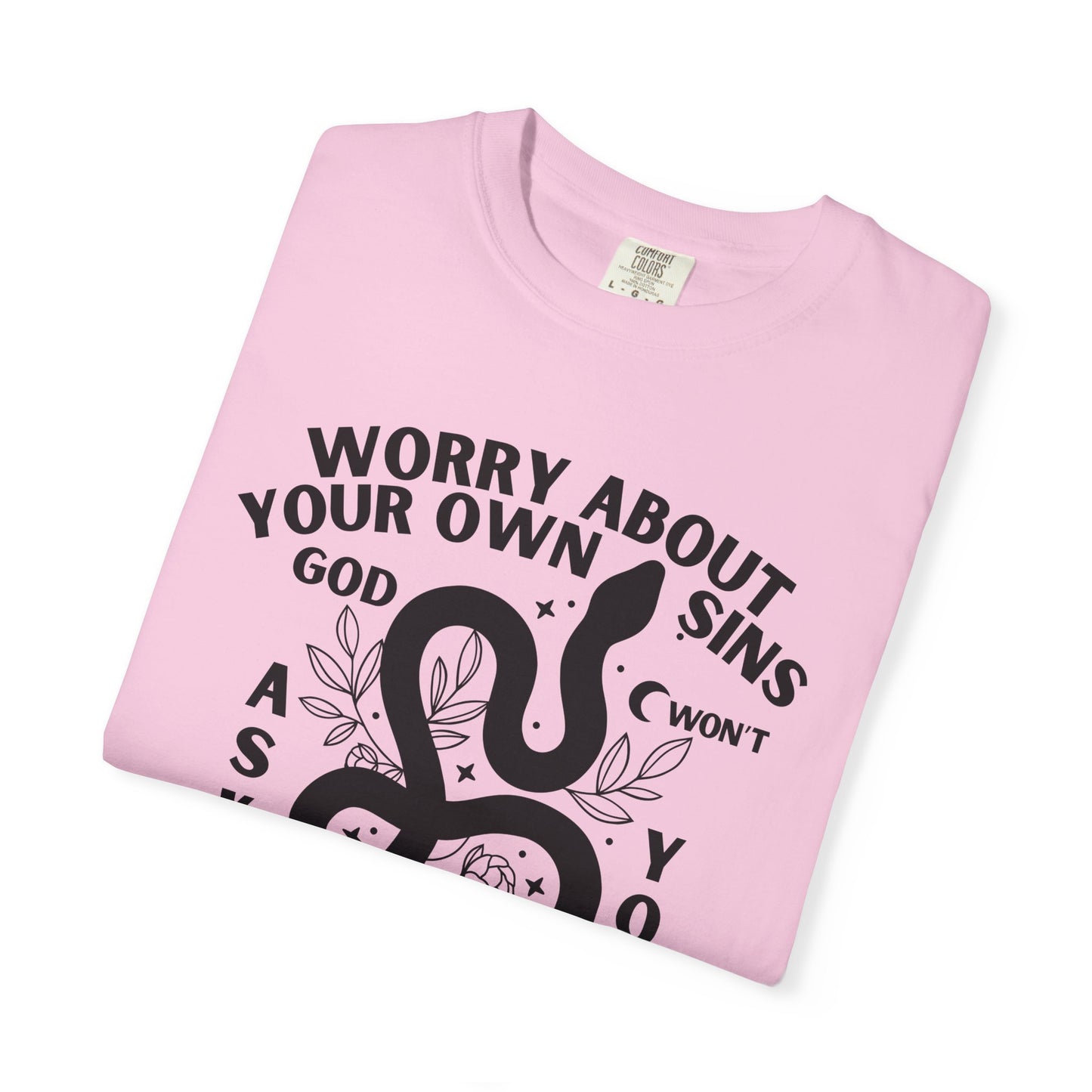 Worry About Your Own Sins Spiritual No Judgement Tee