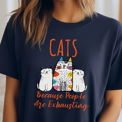Cats, Because People Are Exhausting Short Sleeve Bella Canvas T-Shirt