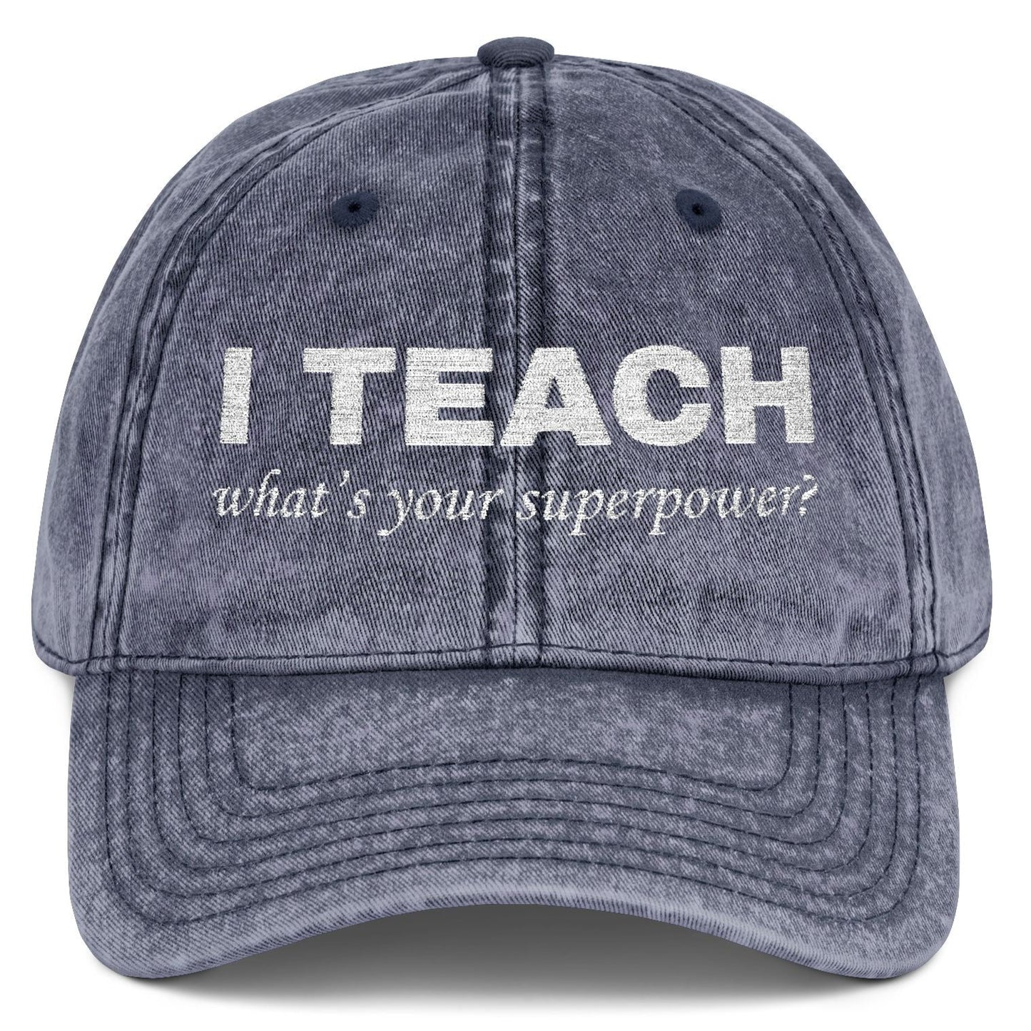 I'm a Teacher, What's Your Superpower Personalized Embroidered Vintage Cap